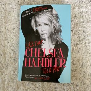 Lies that Chelsea Handler told me
